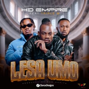 HD Empire Ft Triple M – Lesa Umo